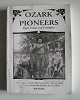 Ozark Pioneers - Their Trials and Triumphs